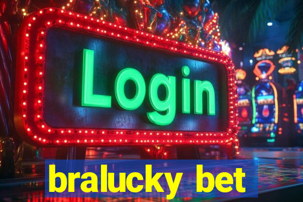 bralucky bet